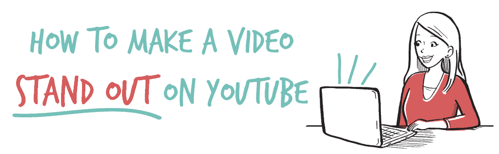 How To Make Your Video Stand Out On YouTube - Next Day Animations