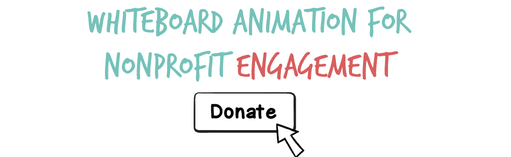 whiteboard animation nonprofit engagement
