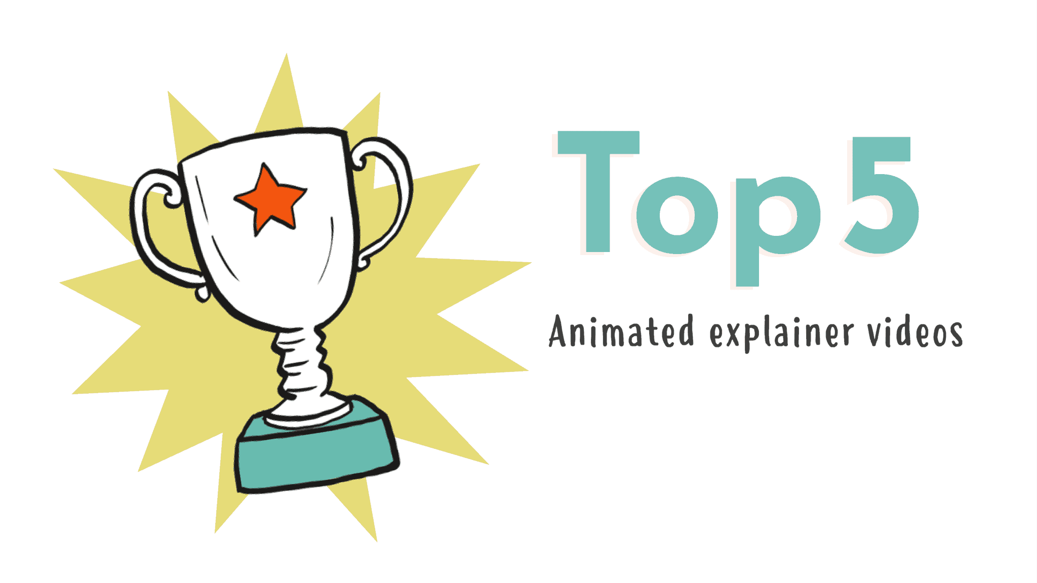 Top 5 Animated Explainer Videos