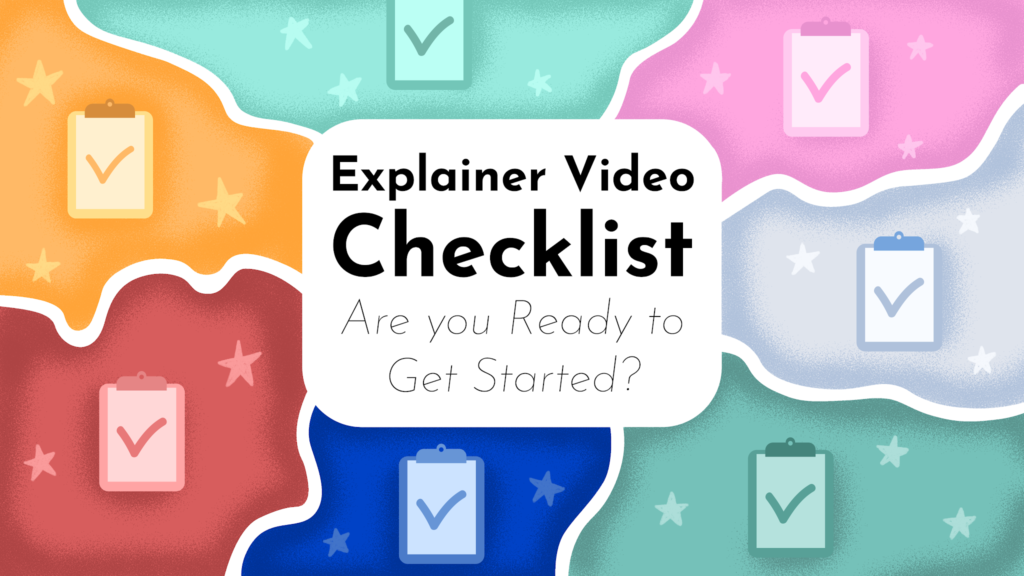 Explainer Video Checklist: Are you Ready to Get Started? - Next Day ...