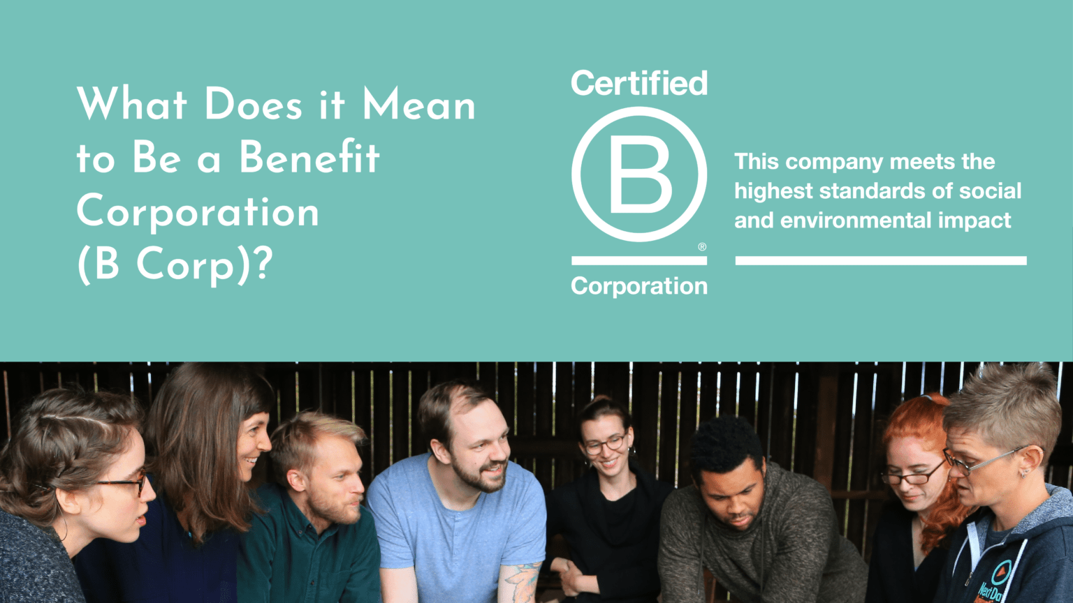 What Does It Mean To Be A Benefit Corporation (B Corp)? - Next Day ...