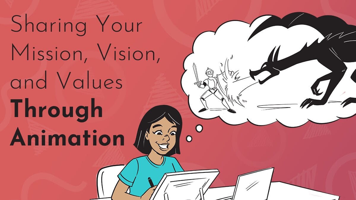 A title graphic reads "Sharing Your Misision Vision and Values Through Animation"; a red background has Next Day Animations logos imprinted in it. A custom whiteboard character is drawn beside the title, smiling and working on an ipad; she has a thought bubble with a dragon fighting a knight!