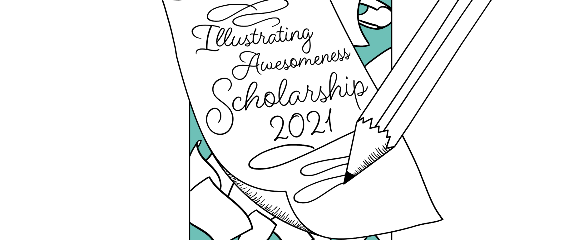 A pencil scribbles across a white page in cursive, "Illustrating Awesomeness Scholarship 2021"