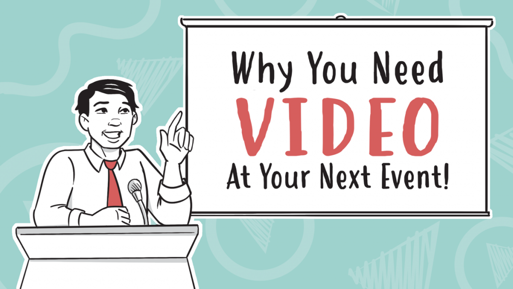 A digital drawing of a person doing a presentation at a podium in front of a screen that reads, "Why You Need VIDEO at Your Next Event!"