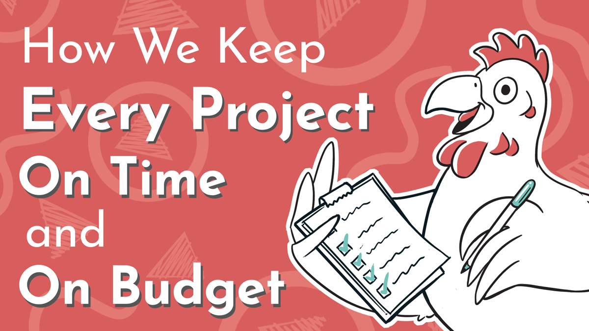 NDA mascot Chicken poses with a checklist and pencil, title reads 'How we Keep Every Project on Time and On Budget'; simple animated drawing on a red background featuring the NDA logo