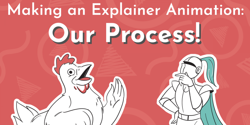 NDA Mascots Chicken & Knight look up at the blog title, "Making an Explainer Animation: Our Process!"