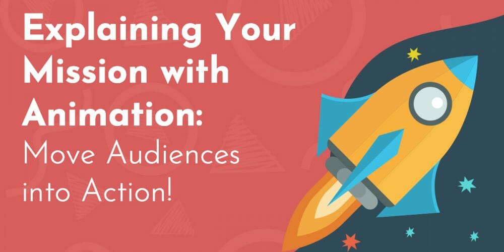 Title graphic; a digitally drawn rocketship flies across the night sky; over the NDA logo a title reads 'Explaining Your Mission with Animation: Move Audiences into Action!"