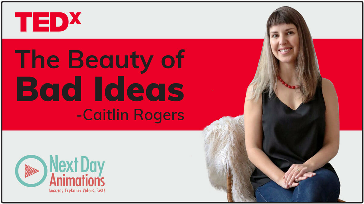 Caitlin Rogers sits on a chair, smiling. Behind her reads the TEDx logo and title graphic,"the Beauty of Bad Ideas" with the Next Day Animations logo.