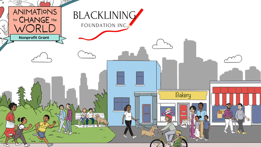 Blog title graphic featuring the Next Day Animations 'Animations to Change the World' nonprofit grant logo and the logo for Blacklining Foundation Inc. The graphic features a still from their whiteboard explainer video, a thriving city