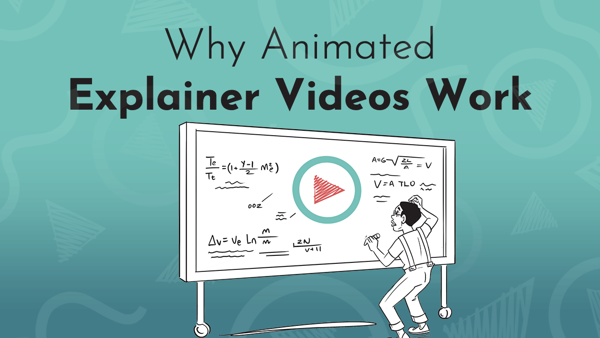 Title graphic reads 'Why Animated Explainer Videos Work"; features a custom whiteboard style graphic; hand-drawn man stands in front of a complicated math problem drawn out on a giant chalkboard; the chalkboard also doubles as a video play screen featuring the Next Day Animations logo; Next Day Animations logos float in the background.