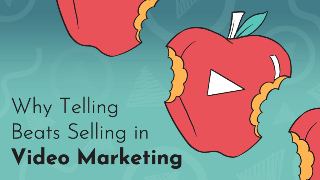 Title graphic reads 'Why Telling Beats Selling in Video Marketing" in black text on a turquoise gradient background featuring Next Day Animations logos; simple whiteboard animations of apples are featured alongside the title, with a simple play button on them; they have two bites out of each of them on either side.