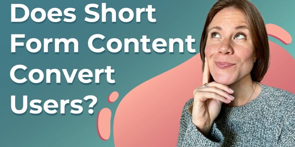 Title graphic reads 'Does Short Form Content Convert Users?' in white letters on a 2D turquoise background; Next Day Animations salesperson Cassandra dons a curious face, and looks up towards the title in thoughtful curiousity.