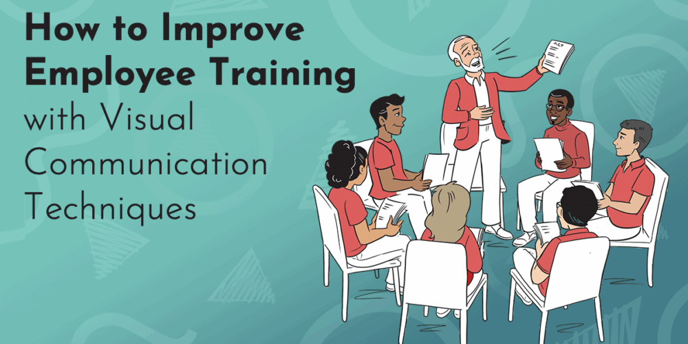 A title graphic reads 'How to Improve Employee Training with Visual Communication Techniques" in black Josefin sans font on a turquoise background comprised of Next Day Animations logos. A digital drawing from a whiteboard animation is featured, which shows a leader informing a group of employees.