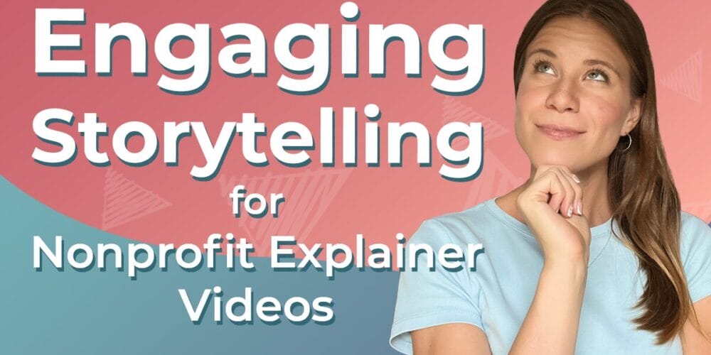 Title graphic, reads, "Engaging Storytelling for Nonprofit Explainer Videos" The graphic features Next Day Animations client advisor smiling and looking upwards, thouhgtfully, at the title. The background is turquoise and a deep red, and features Next Day Animations logos.