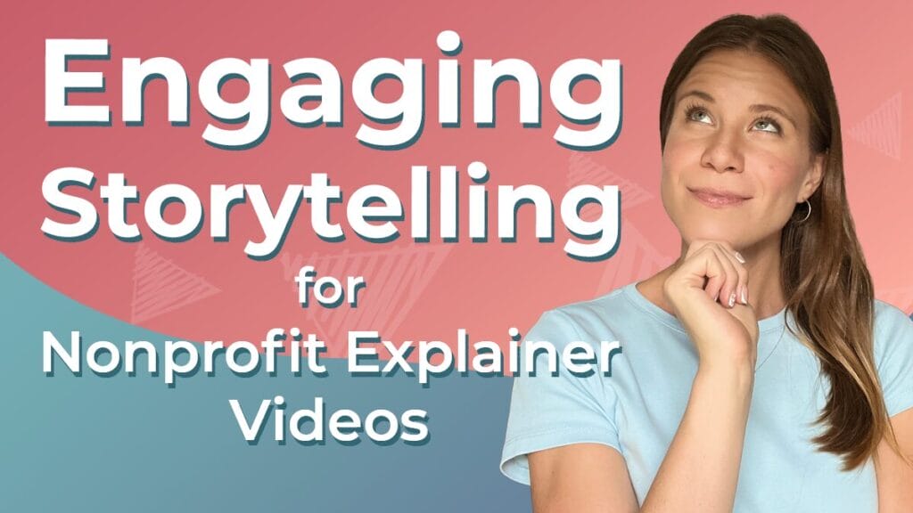 Title graphic, reads, "Engaging Storytelling for Nonprofit Explainer Videos" The graphic features Next Day Animations client advisor smiling and looking upwards, thouhgtfully, at the title. The background is turquoise and a deep red, and features Next Day Animations logos.