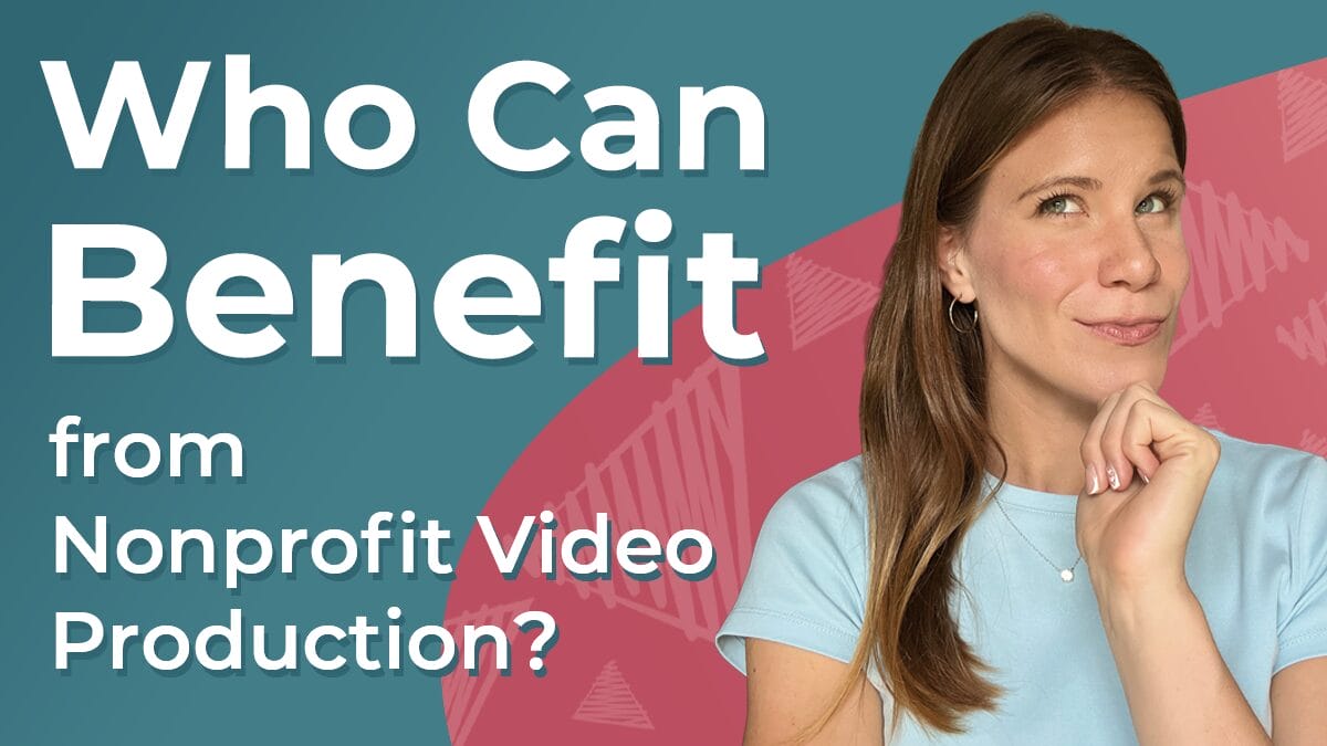 Title graphic reads "Who Can Benefit from Nonprofit Video Production?" in white serif font on a turquoise and red Next Day Animations background. Client advisor Cassandra poses next to the title, thoughtfully looking upward.